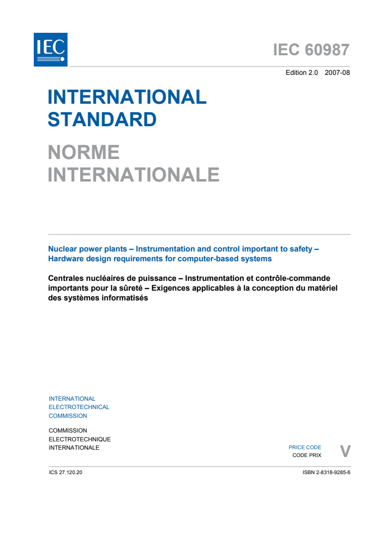 IEC 60987:2007 IEC 60987:2007 - Nuclear power plants - Instrumentation and control important to safety - Hardware design requirements for computer-based systems
Released:8/27/2007 - Page 3 preview