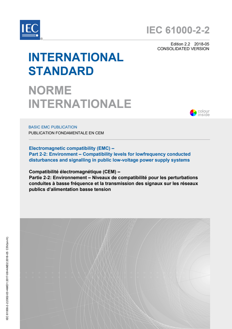 IEC 61000-2-2:2002 IEC 61000-2-2:2002+AMD1:2017+AMD2:2018 CSV - Electromagnetic compatibility (EMC) - Environment - Compatibility levels for low-frequency conducted disturbances and signalling in public low-voltage power supply systems
Released:5/9/2018 - Page 1 preview