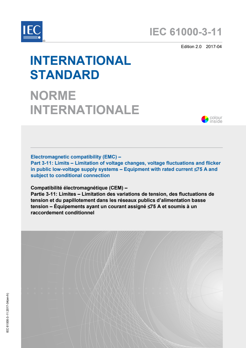 IEC 61000-3-11:2017 IEC 61000-3-11:2017 - Electromagnetic compatibility (EMC) - Part 3-11: Limits - Limitation of voltage changes, voltage fluctuations and flicker in public low-voltage supply systems - Equipment with rated current ? 75 A and subject to conditional connection
Released:4/21/2017 - Page 1 preview