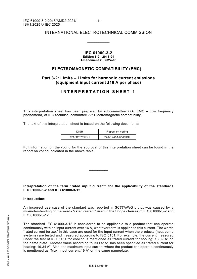 IEC 61000-3-2:2018/AMD2:2024/ISH1:2025 IEC 61000-3-2:2018/AMD2:2024/ISH1:2025 - Interpretation Sheet 1 - Amendment 2 - Electromagnetic compatibility (EMC) - Part 3-2: Limits - Limits for harmonic current emissions (equipment input current ≤ 16 A per phase)
Released:3. 04. 2025