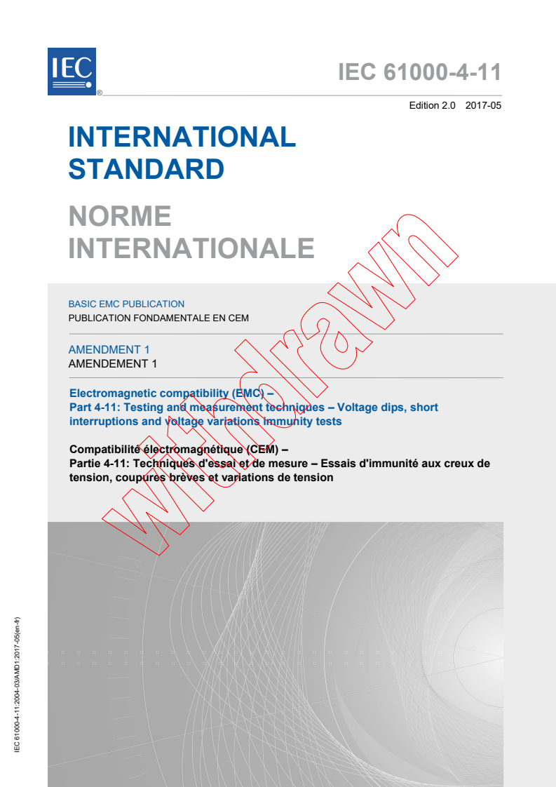 IEC 61000-4-11:2004/AMD1:2017 IEC 61000-4-11:2004/AMD1:2017 - Amendment 1 - Electromagnetic compatibility (EMC) - Part 4-11: Testing and measurement techniques - Voltage dips, short interruptions and voltage variations immunity tests
Released:5/18/2017 - Page 1 preview