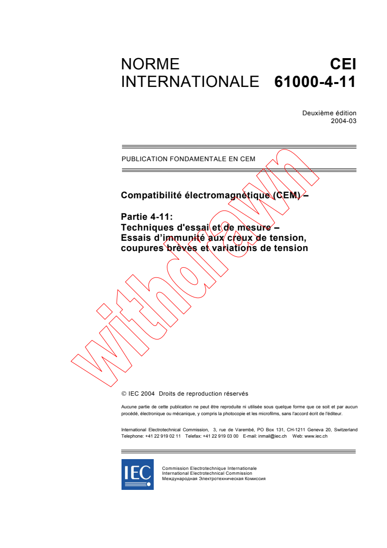 IEC 61000-4-11:2004 IEC 61000-4-11:2004 - Compatibilité électromagnétique (CEM) - Partie 4-11: Techniques d'essai et de mesure - Essais d'immunité aux creux de tension, coupures breves et variations de tension
Released:3/24/2004 - Page 3 preview