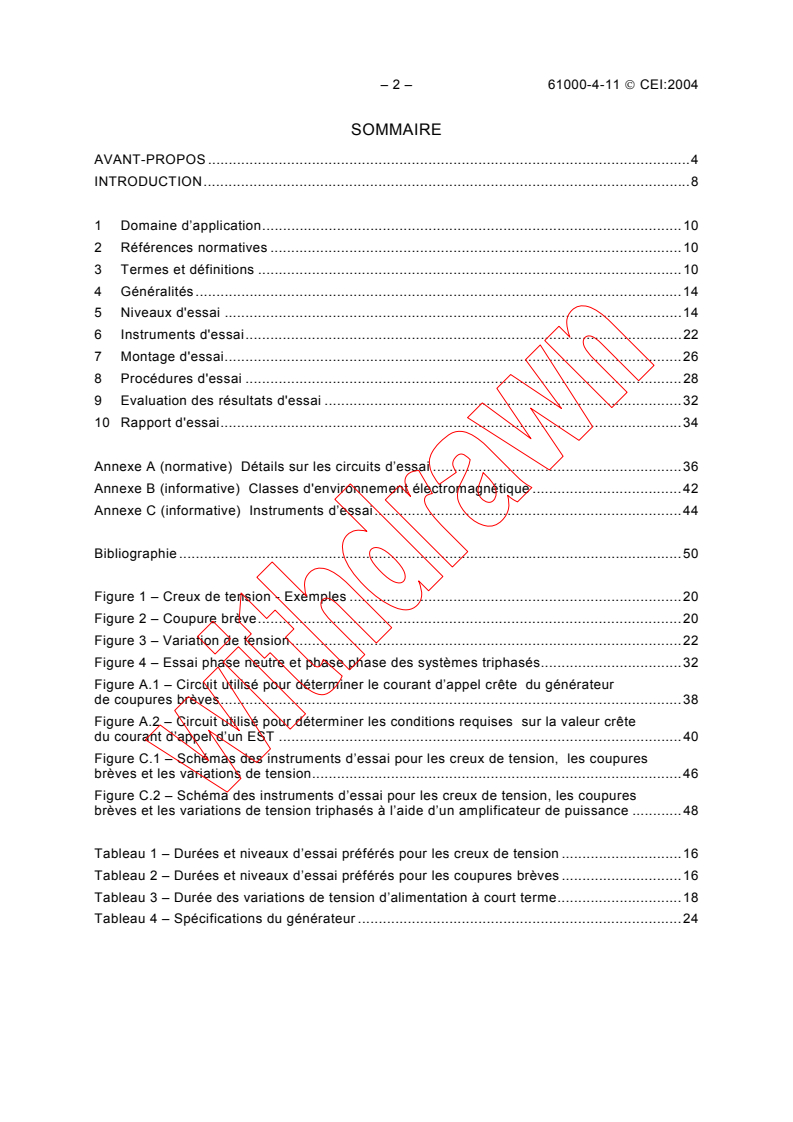 IEC 61000-4-11:2004 IEC 61000-4-11:2004 - Compatibilité électromagnétique (CEM) - Partie 4-11: Techniques d'essai et de mesure - Essais d'immunité aux creux de tension, coupures breves et variations de tension
Released:3/24/2004 - Page 4 preview