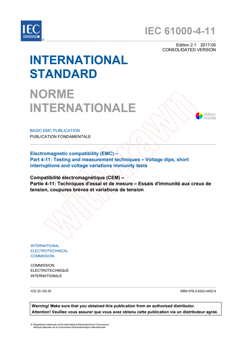 IEC 61000-4-11:2004 IEC 61000-4-11:2004+AMD1:2017 CSV - Electromagnetic compatibility (EMC) - Part 4-11: Testing and measurement techniques - Voltage dips, short interruptions and voltage variations immunity tests
Released:5/18/2017 - Page 3 preview