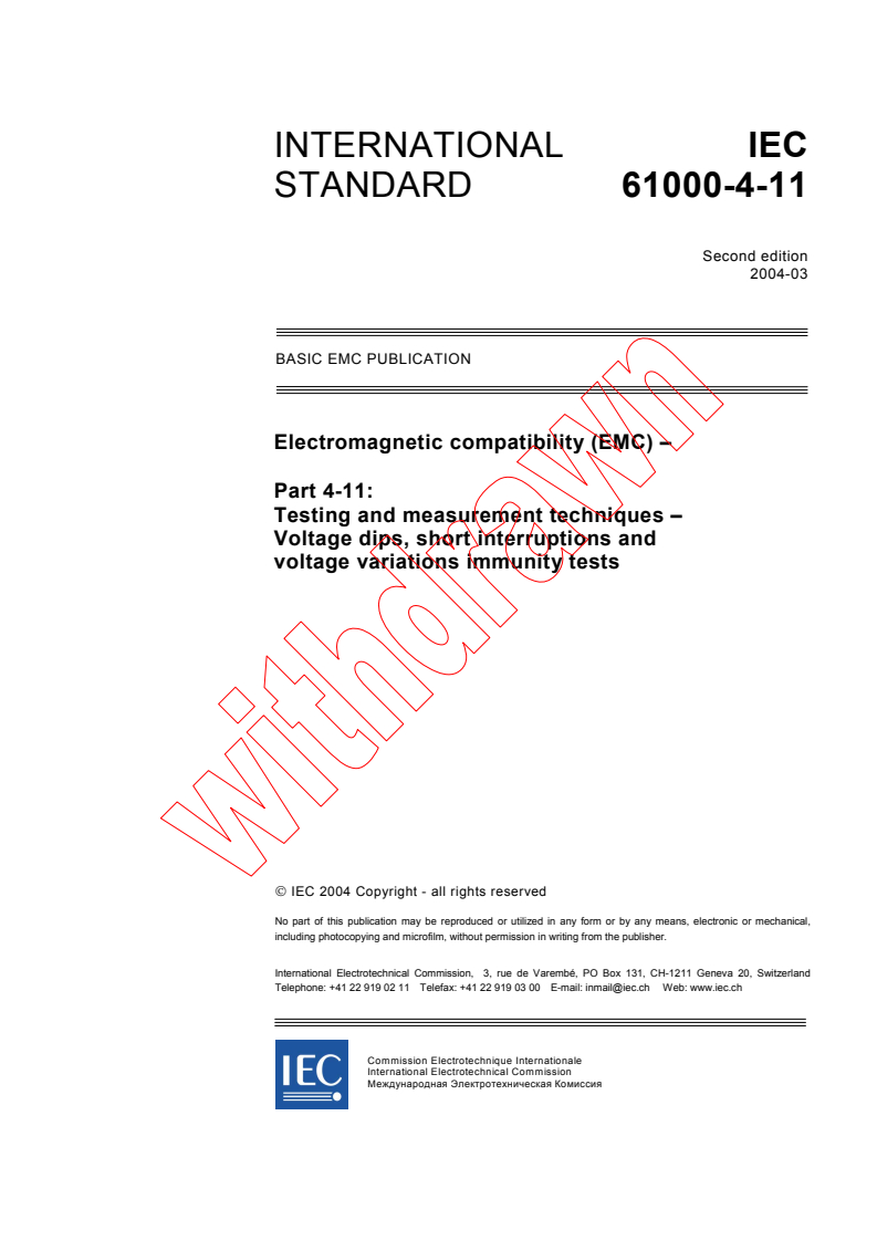 IEC 61000-4-11:2004 IEC 61000-4-11:2004 - Electromagnetic compatibility (EMC) - Part 4-11: Testing and measurement techniques - Voltage dips, short interruptions and voltage variations immunity tests
Released:3/24/2004 - Page 3 preview