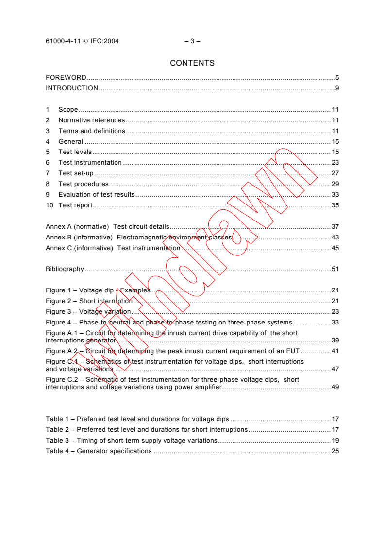 IEC 61000-4-11:2004 IEC 61000-4-11:2004 - Electromagnetic compatibility (EMC) - Part 4-11: Testing and measurement techniques - Voltage dips, short interruptions and voltage variations immunity tests
Released:3/24/2004 - Page 4 preview
