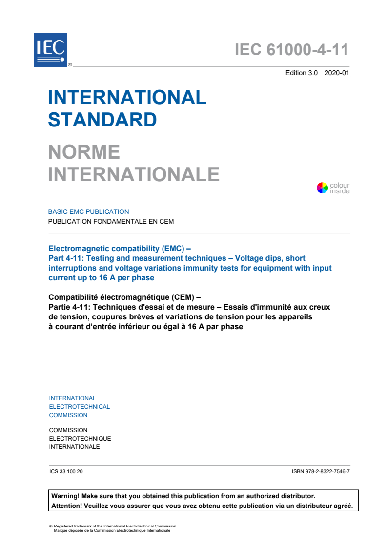 IEC 61000-4-11:2020 IEC 61000-4-11:2020 - Electromagnetic compatibility (EMC) - Part 4-11: Testing and measurement techniques - Voltage dips, short interruptions and voltage variations immunity tests for equipment with input current up to 16 A per phase
Released:1/28/2020 - Page 3 preview