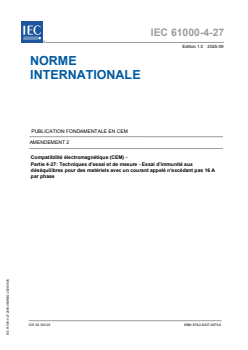 IEC 61000-4-27:2000/AMD2:2025 - Amendement 2 - Compatibilité électromagnétique (CEM) - Partie 4-27: Techniques d'essai et de mesure - Essai d'immunité aux déséquilibres
Released:16. 09. 2025
Isbn:9782832706756 - Page 1 preview