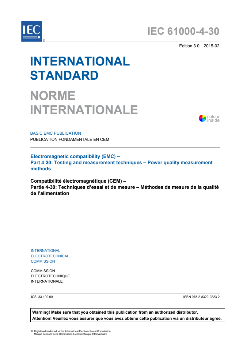 IEC 61000-4-30:2015 IEC 61000-4-30:2015 - Electromagnetic compatibility (EMC) - Part 4-30: Testing and measurement techniques - Power quality measurement methods
Released:2/20/2015 - Page 3 preview