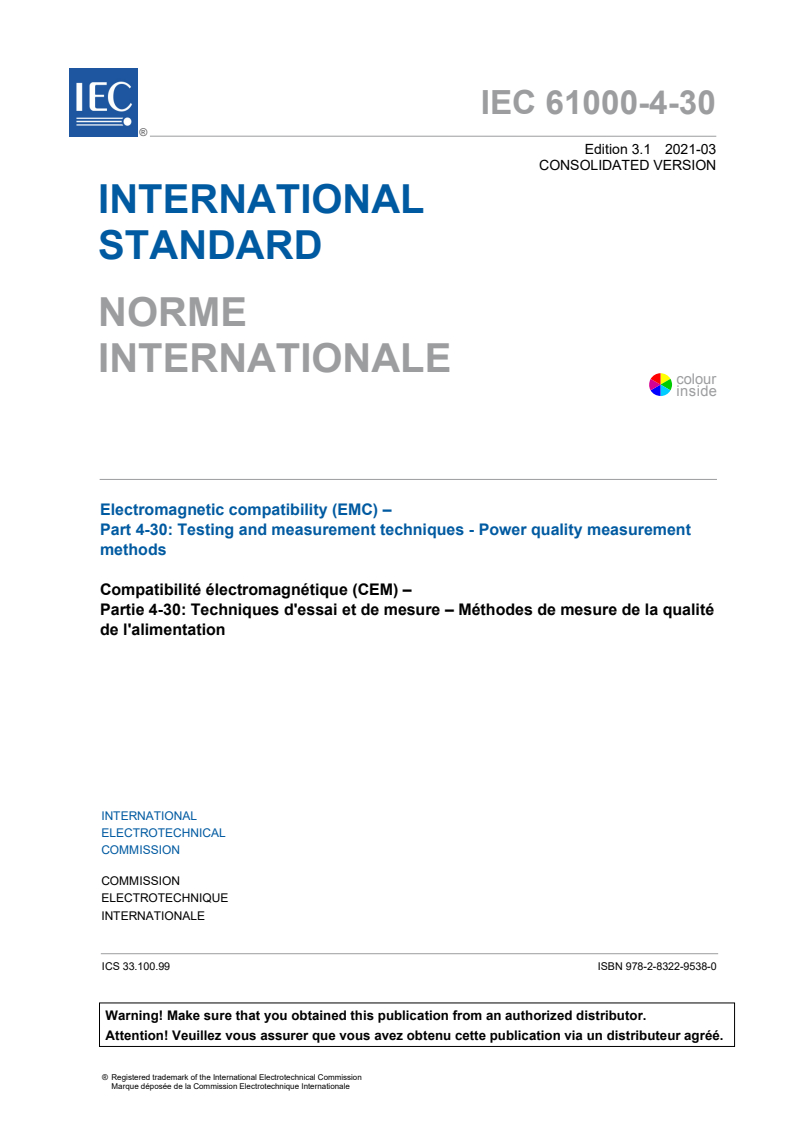 IEC 61000-4-30:2015 IEC 61000-4-30:2015+AMD1:2021 CSV - Electromagnetic compatibility (EMC) - Part 4-30: Testing and measurement techniques - Power quality measurement methods
Released:3/4/2021 - Page 3 preview