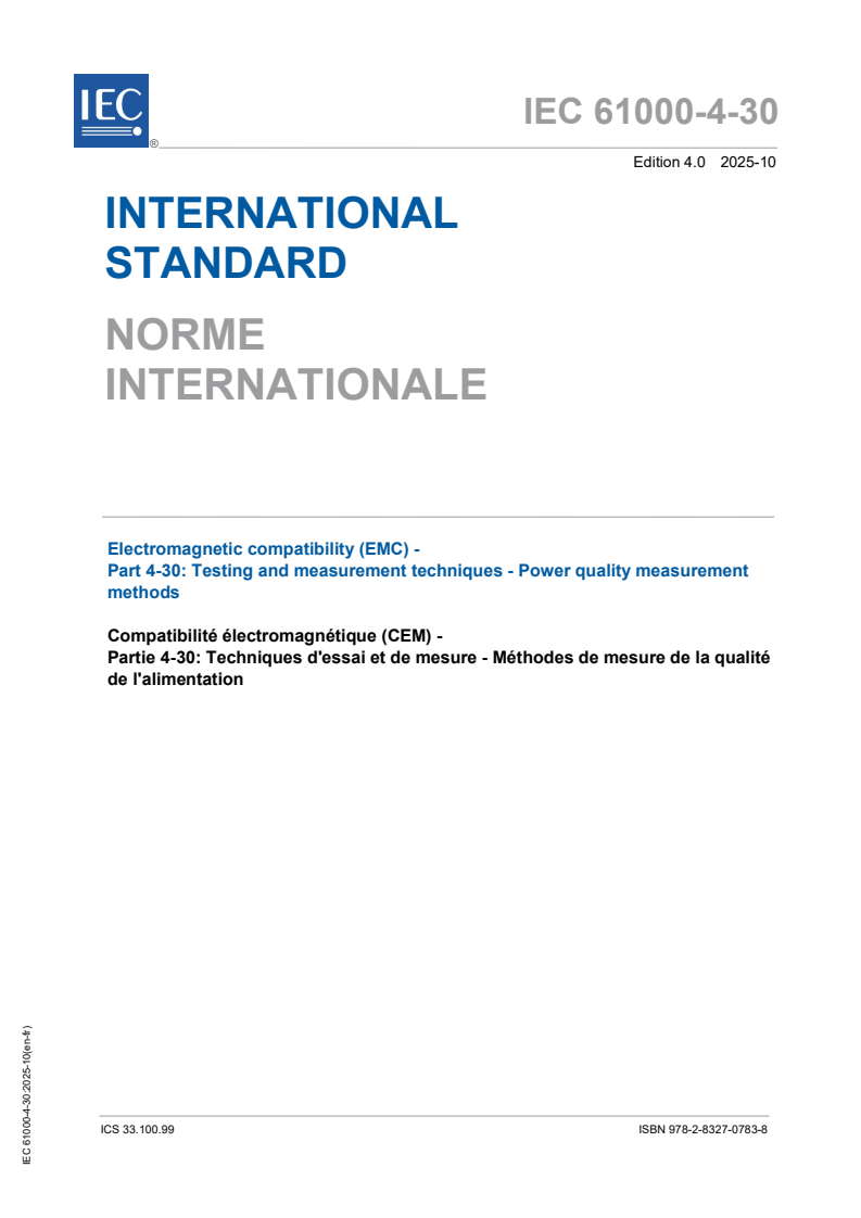 IEC 61000-4-30:2025 IEC 61000-4-30:2025 - Electromagnetic compatibility (EMC) - Part 4-30: Testing and measurement techniques - Power quality measurement methods
Released:24. 10. 2025
Isbn:9782832707838