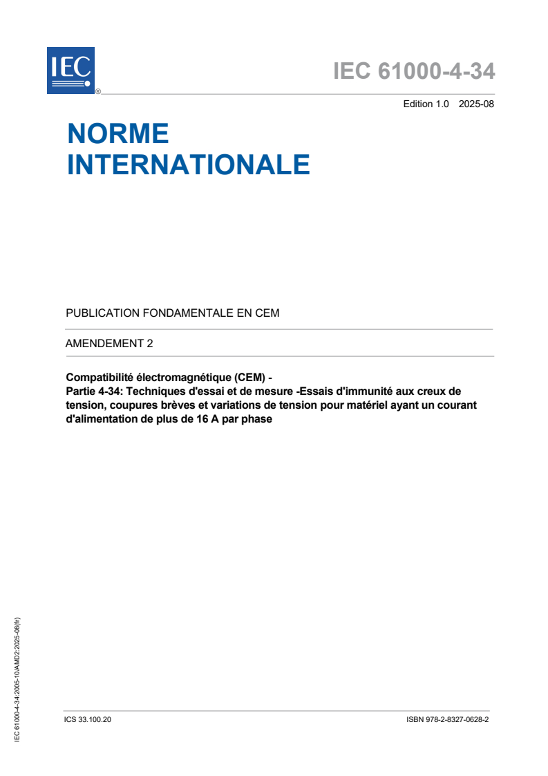 IEC 61000-4-34:2005/AMD2:2025 IEC 61000-4-34:2005/AMD2:2025 - Amendement 2 - Compatibilité électromagnétique (CEM) - Partie 4-34: Techniques d'essai et de mesure - Essais d'immunité aux creux de tension, coupures brèves et variations de tension pour matériel ayant un courant d'alimentation de plus de 16 A par phase
Released:7. 08. 2025
Isbn:9782832706282