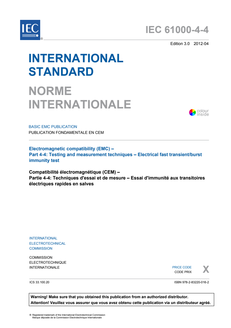 IEC 61000-4-4:2012 IEC 61000-4-4:2012 - Electromagnetic compatibility (EMC) - Part 4-4: Testing and measurement techniques - Electrical fast transient/burst immunity test
Released:4/30/2012 - Page 3 preview