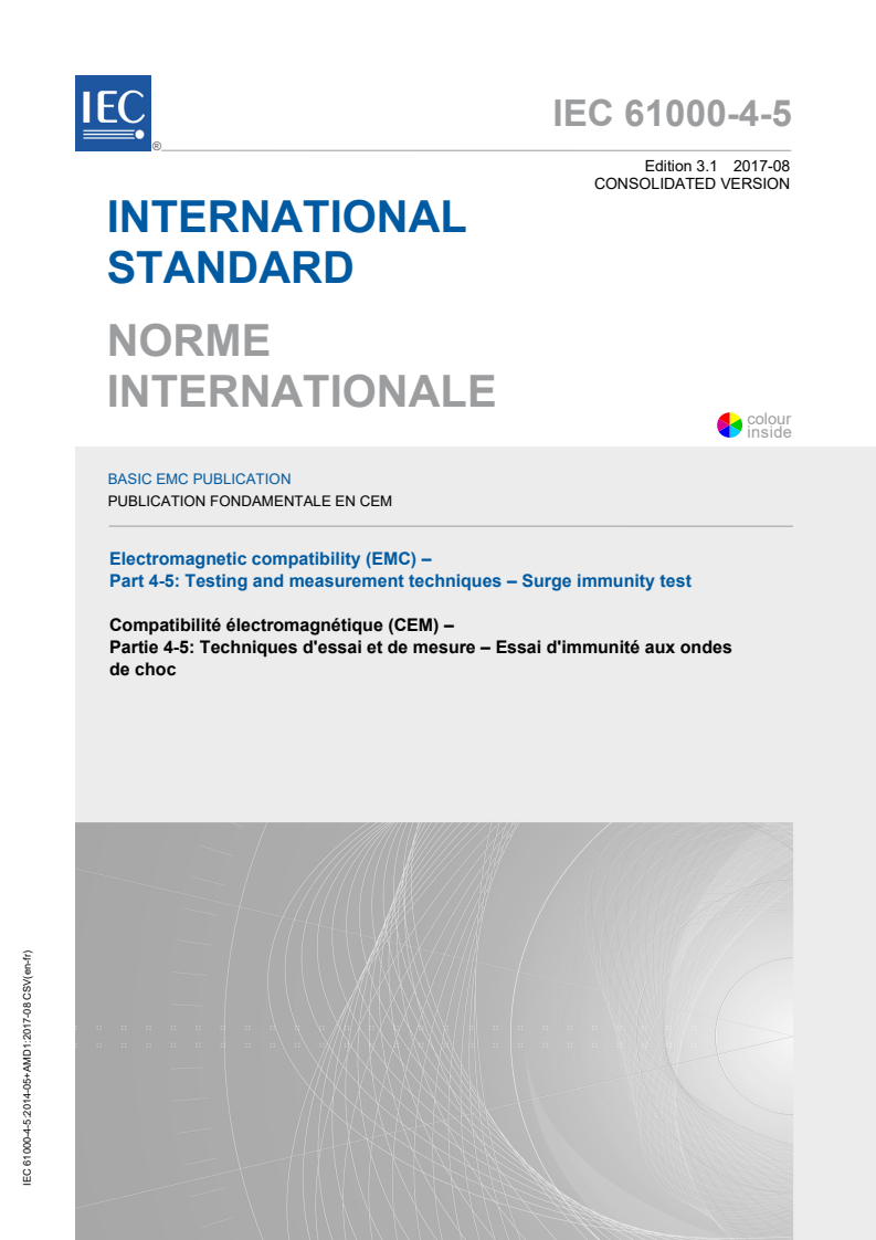 IEC 61000-4-5:2014 IEC 61000-4-5:2014+AMD1:2017 CSV - Electromagnetic compatibility (EMC) - Part 4-5: Testing and measurement techniques - Surge immunity test
Released:8/4/2017 - Page 1 preview