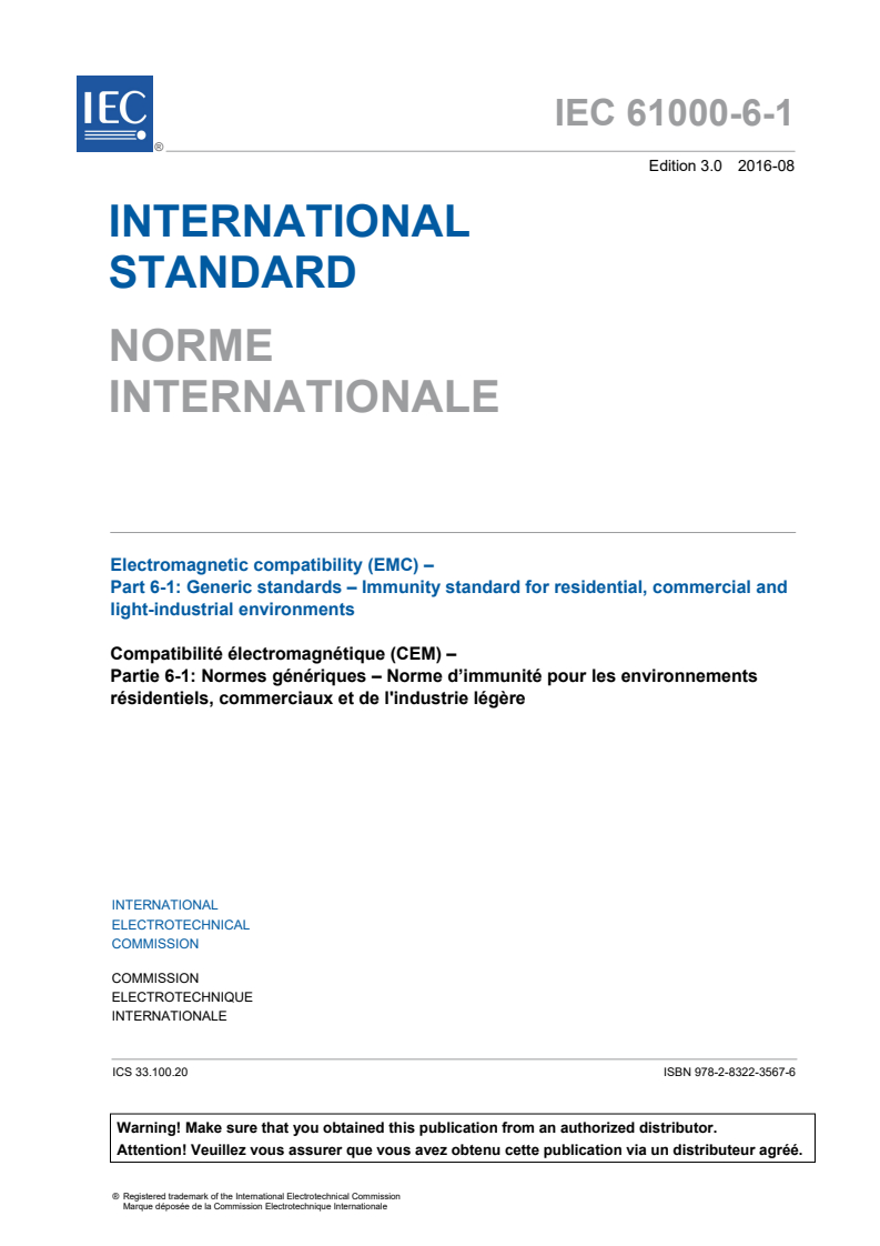 IEC 61000-6-1:2016 IEC 61000-6-1:2016 - Electromagnetic compatibility (EMC) - Part 6-1: Generic standards - Immunity standard for residential, commercial and light-industrial environments
Released:8/10/2016 - Page 3 preview