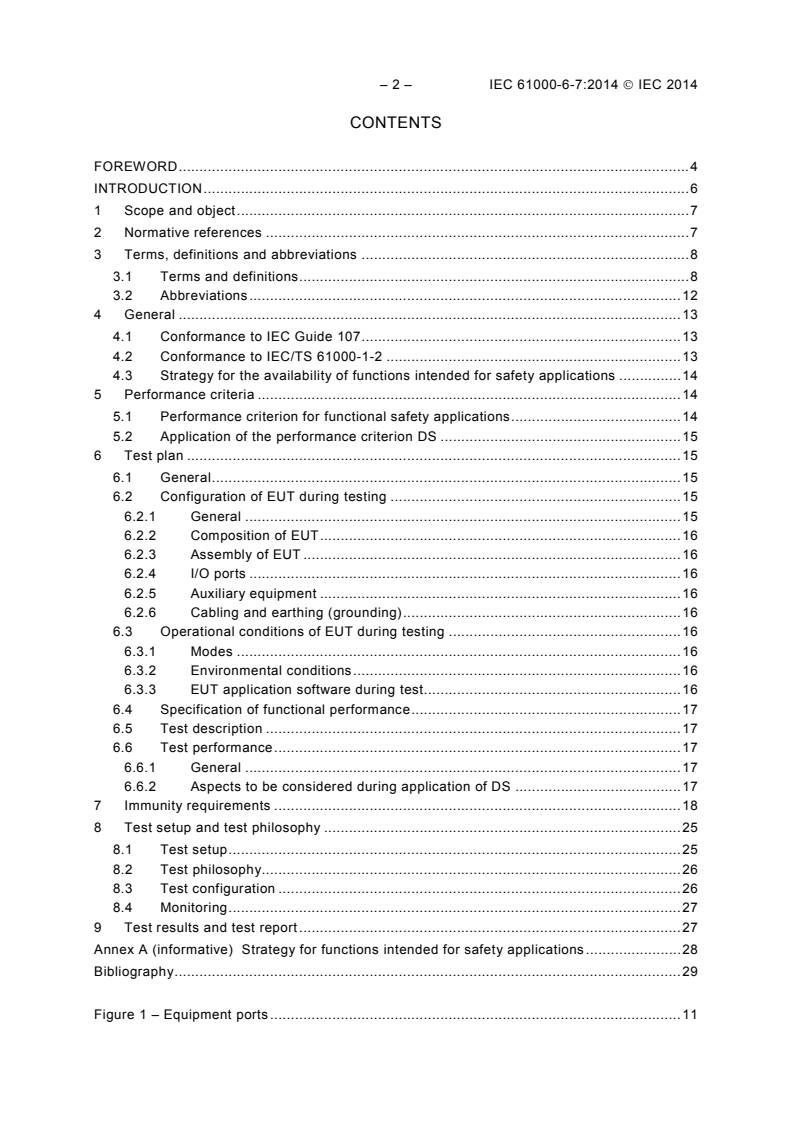 IEC 61000-6-7:2014 IEC 61000-6-7:2014 - Electromagnetic compatibility (EMC) - Part 6-7: Generic standards - Immunity requirements for equipment intended to perform functions in a safety-related system (functional safety) in industrial locations
Released:10/9/2014 - Page 4 preview