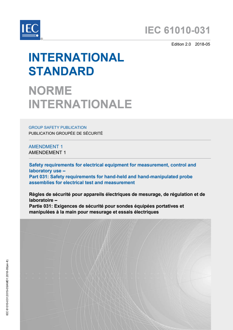 IEC 61010-031:2015/AMD1:2018 IEC 61010-031:2015/AMD1:2018 - Amendment 1 - Safety requirements for electrical equipment for measurement, control and laboratory use - Part 031: Safety requirements for hand-held and hand-manipulated probe assemblies for electrical test and measurement.
Released:11/9/2018 - Page 1 preview