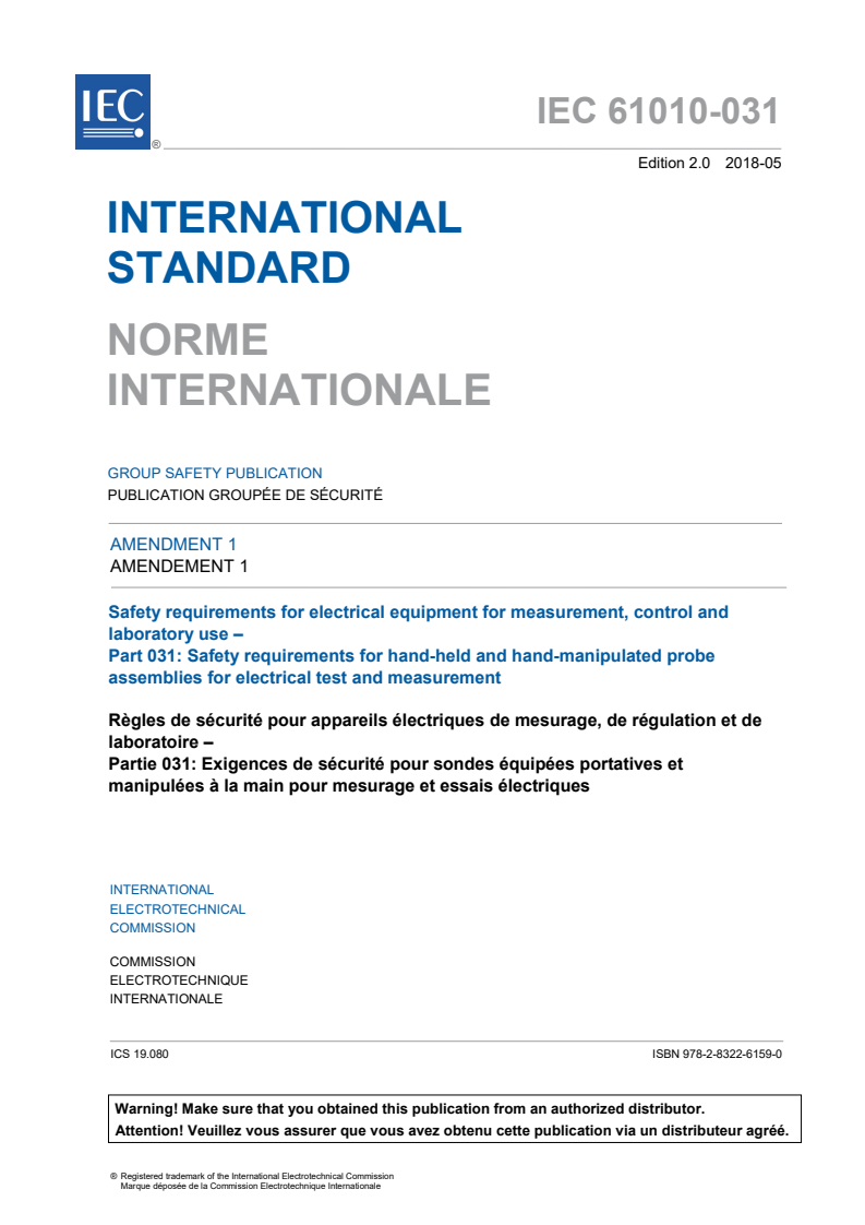 IEC 61010-031:2015/AMD1:2018 IEC 61010-031:2015/AMD1:2018 - Amendment 1 - Safety requirements for electrical equipment for measurement, control and laboratory use - Part 031: Safety requirements for hand-held and hand-manipulated probe assemblies for electrical test and measurement.
Released:11/9/2018 - Page 3 preview