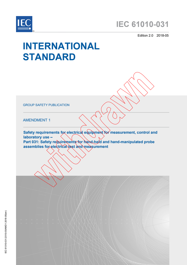 IEC 61010-031:2015/AMD1:2018 IEC 61010-031:2015/AMD1:2018 - Amendment 1 - Safety requirements for electrical equipment for measurement, control and laboratory use - Part 031: Safety requirements for hand-held and hand-manipulated probe assemblies for electrical test and measurement.
Released:5/29/2018 - Page 1 preview