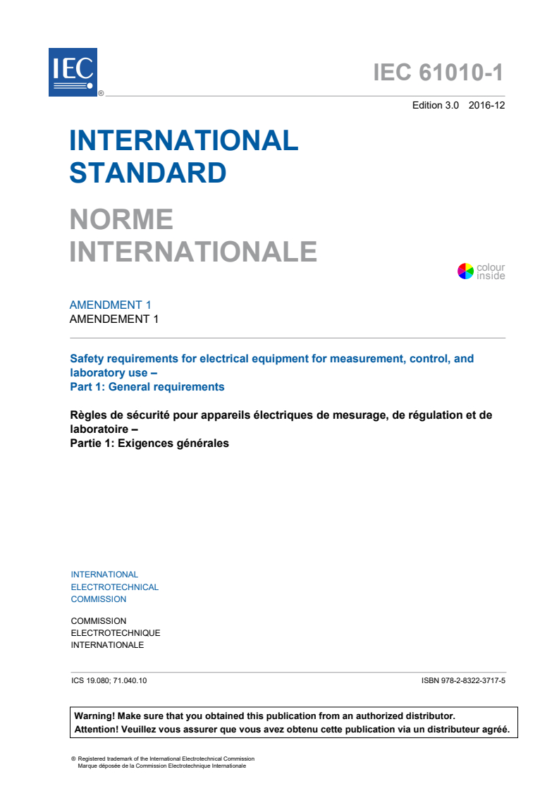 IEC 61010-1:2010/AMD1:2016 IEC 61010-1:2010/AMD1:2016 - Amendment 1 - Safety requirements for electrical equipment for measurement, control, and laboratory use - Part 1: General requirements
Released:12/16/2016 - Page 3 preview