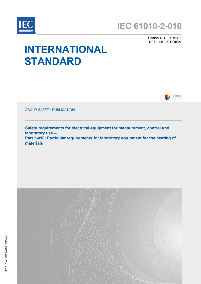 IEC 61010-2-010:2019 IEC 61010-2-010:2019 RLV - Safety requirements for electrical equipment for measurement, control and laboratory use - Part 2-010: Particular requirements for laboratory equipment for the heating of materials
Released:2/12/2019 - Page 1 preview
