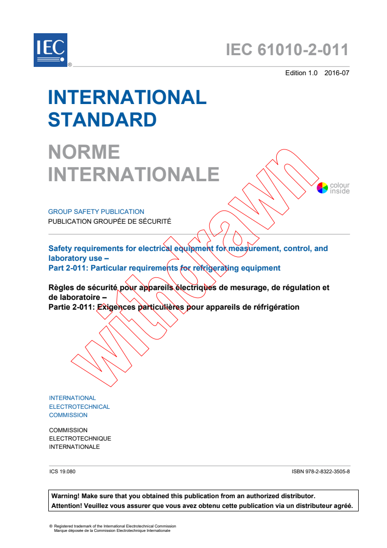 IEC 61010-2-011:2016 IEC 61010-2-011:2016 - Safety requirements for electrical equipment for measurement, control, and laboratory use - Part 2-011: Particular requirements for refrigerating equipment
Released:7/21/2016 - Page 3 preview