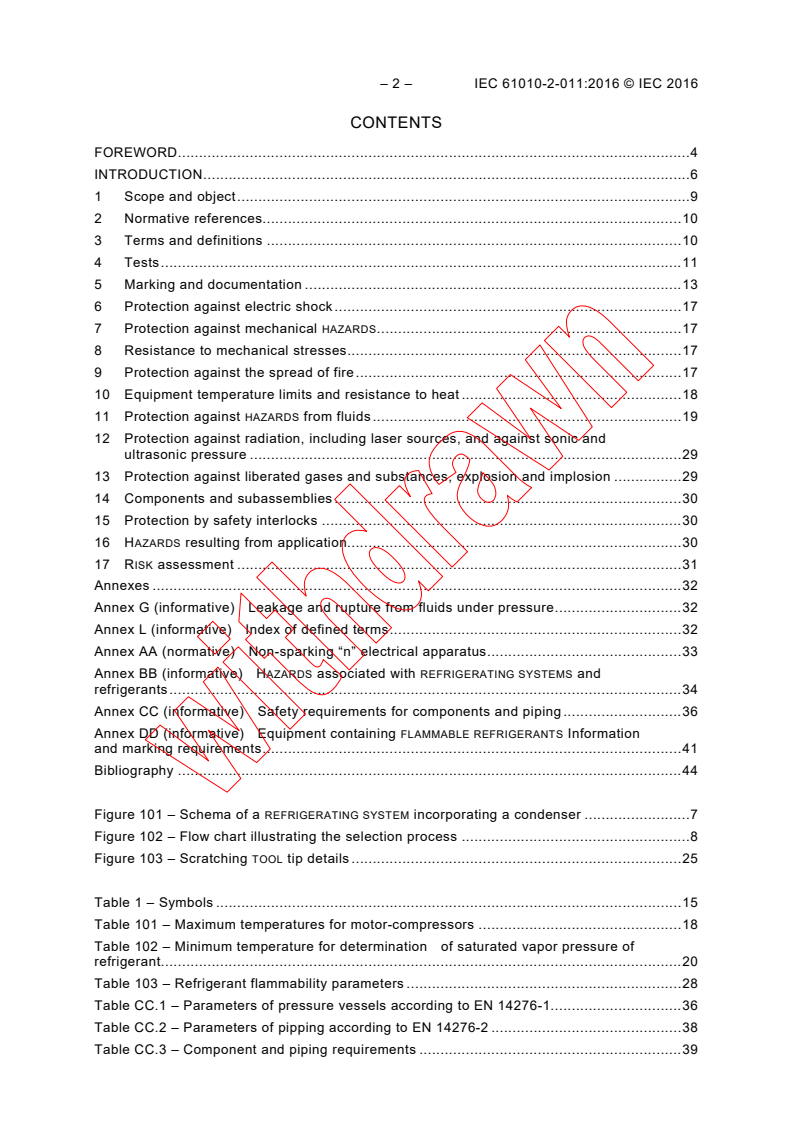 IEC 61010-2-011:2016 IEC 61010-2-011:2016 - Safety requirements for electrical equipment for measurement, control, and laboratory use - Part 2-011: Particular requirements for refrigerating equipment
Released:7/21/2016 - Page 4 preview