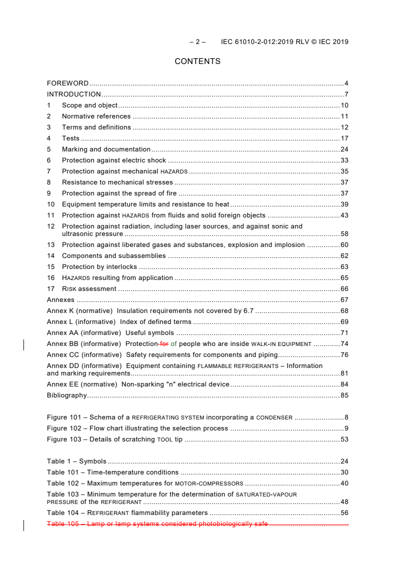IEC 61010-2-012:2019 IEC 61010-2-012:2019 RLV - Safety requirements for electrical equipment for measurement, control, and laboratory use - Part 2-012: Particular requirements for climatic and environmental testing and other temperature conditioning equipment
Released:4/12/2019 - Page 4 preview