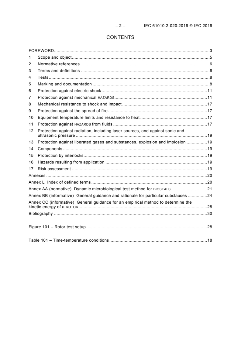 IEC 61010-2-020:2016 IEC 61010-2-020:2016 - Safety requirements for electrical equipment for measurement, control, and laboratory use - Part 2-020: Particular requirements for laboratory centrifuges
Released:5/27/2016 - Page 4 preview