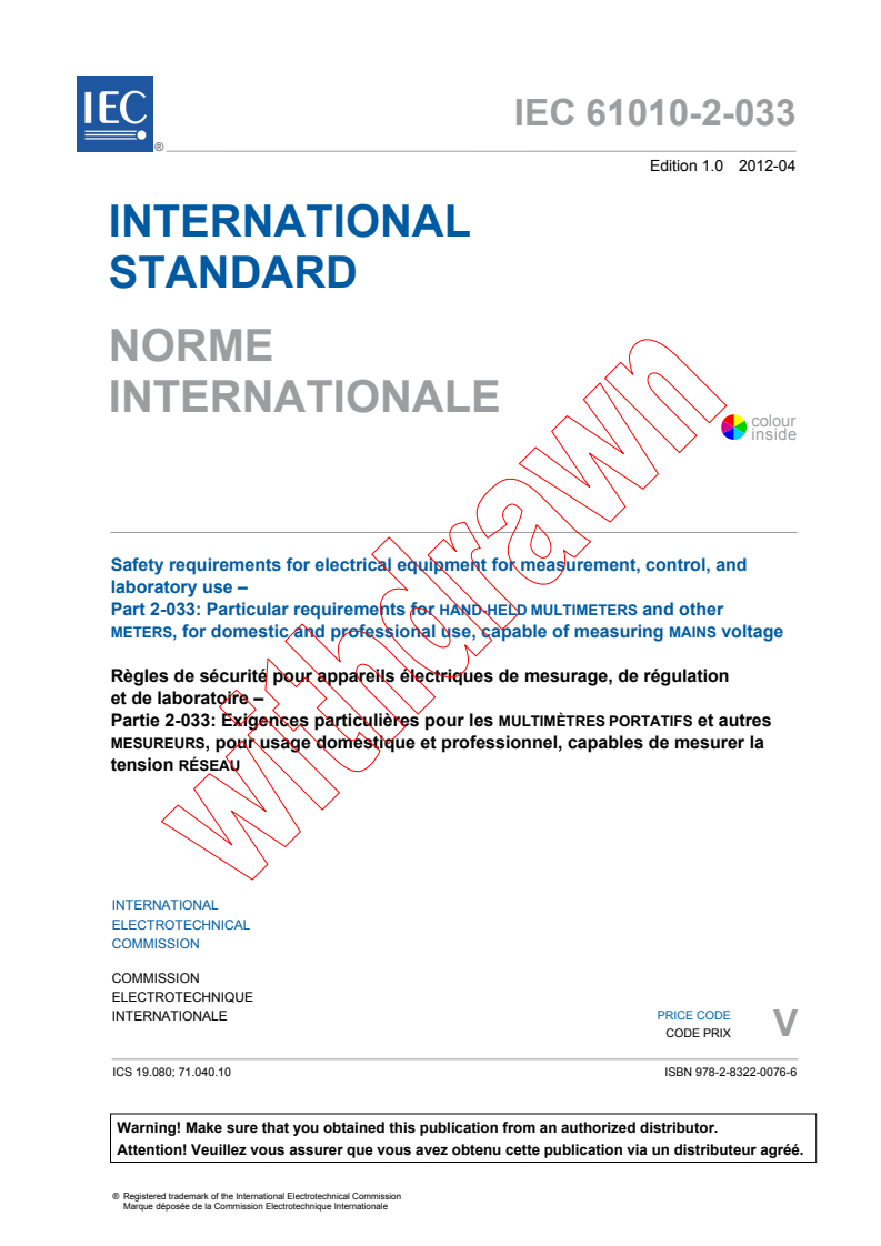 IEC 61010-2-033:2012 IEC 61010-2-033:2012 - Safety requirements for electrical equipment for measurement, control, and laboratory use - Part 2-033: Particular requirements for hand-held multimeters and other meters, for domestic and professional use, capable of measuring mains voltage
Released:4/4/2012 - Page 3 preview
