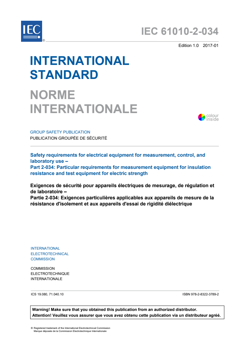 IEC 61010-2-034:2017 IEC 61010-2-034:2017 - Safety requirements for electrical equipment for measurement, control, and laboratory use - Part 2-034: Particular requirements for measurement equipment for insulation resistance and test equipment for electric strength
Released:1/10/2017 - Page 3 preview