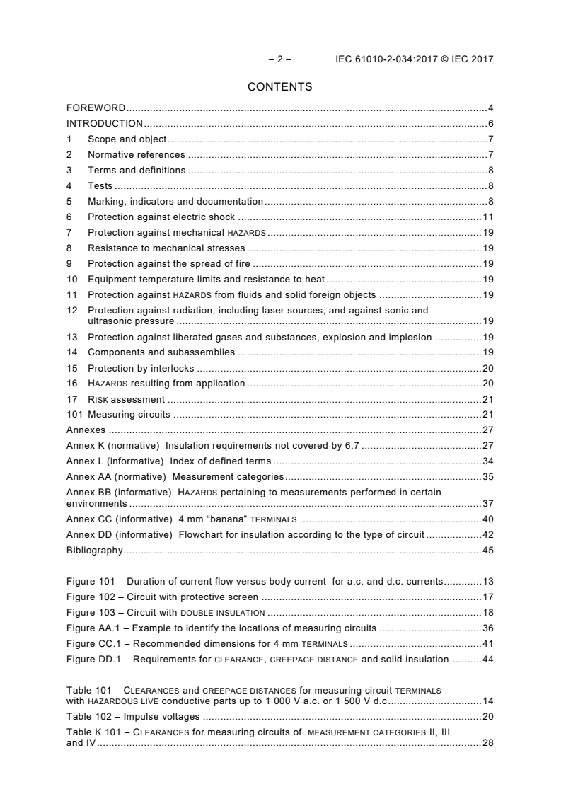 IEC 61010-2-034:2017 IEC 61010-2-034:2017 - Safety requirements for electrical equipment for measurement, control, and laboratory use - Part 2-034: Particular requirements for measurement equipment for insulation resistance and test equipment for electric strength
Released:1/10/2017 - Page 4 preview