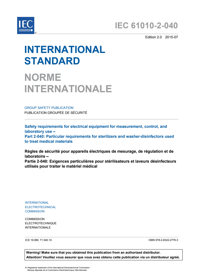 IEC 61010-2-040:2015 IEC 61010-2-040:2015 - Safety requirements for electrical equipment for measurement, control, and laboratory use - Part 2-040: Particular requirements for sterilizers and washer-disinfectors used to treat medical materials
Released:7/7/2015 - Page 3 preview