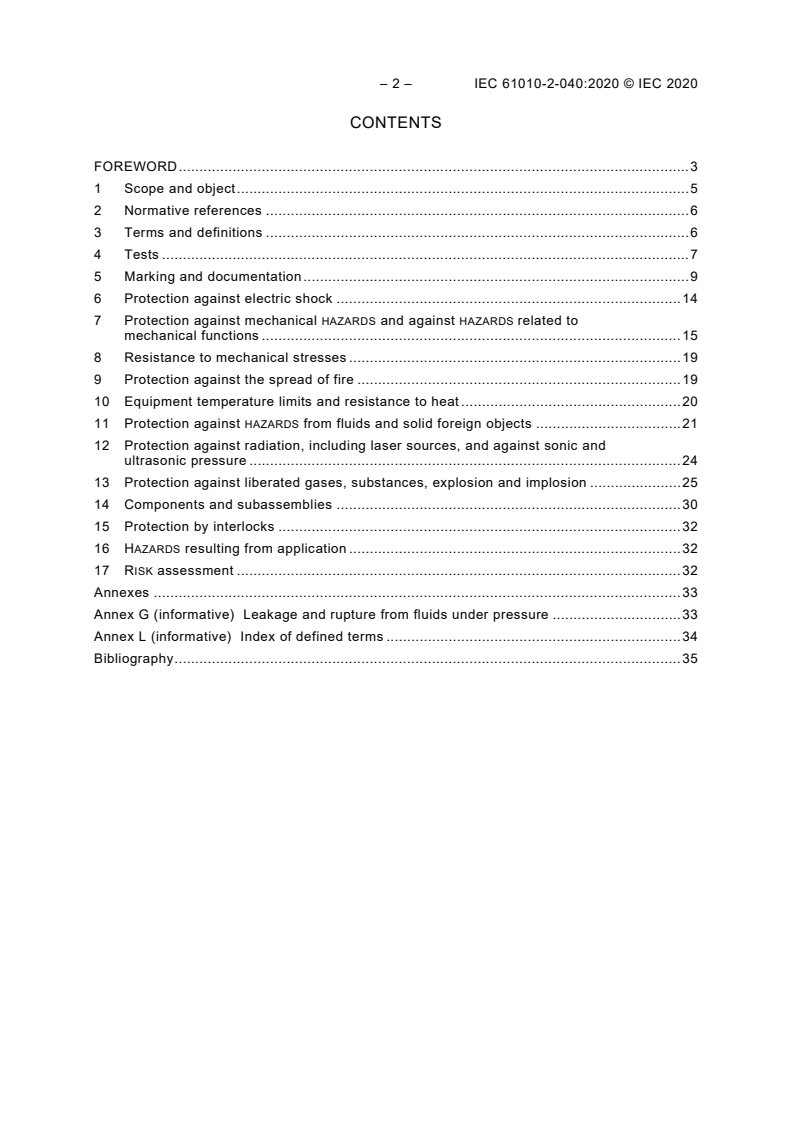 IEC 61010-2-040:2020 IEC 61010-2-040:2020 - Safety requirements for electrical equipment for measurement, control, and laboratory use - Part 2-040: Particular requirements for sterilizers and washer-disinfectors used to treat medical materials
Released:5/14/2020 - Page 4 preview
