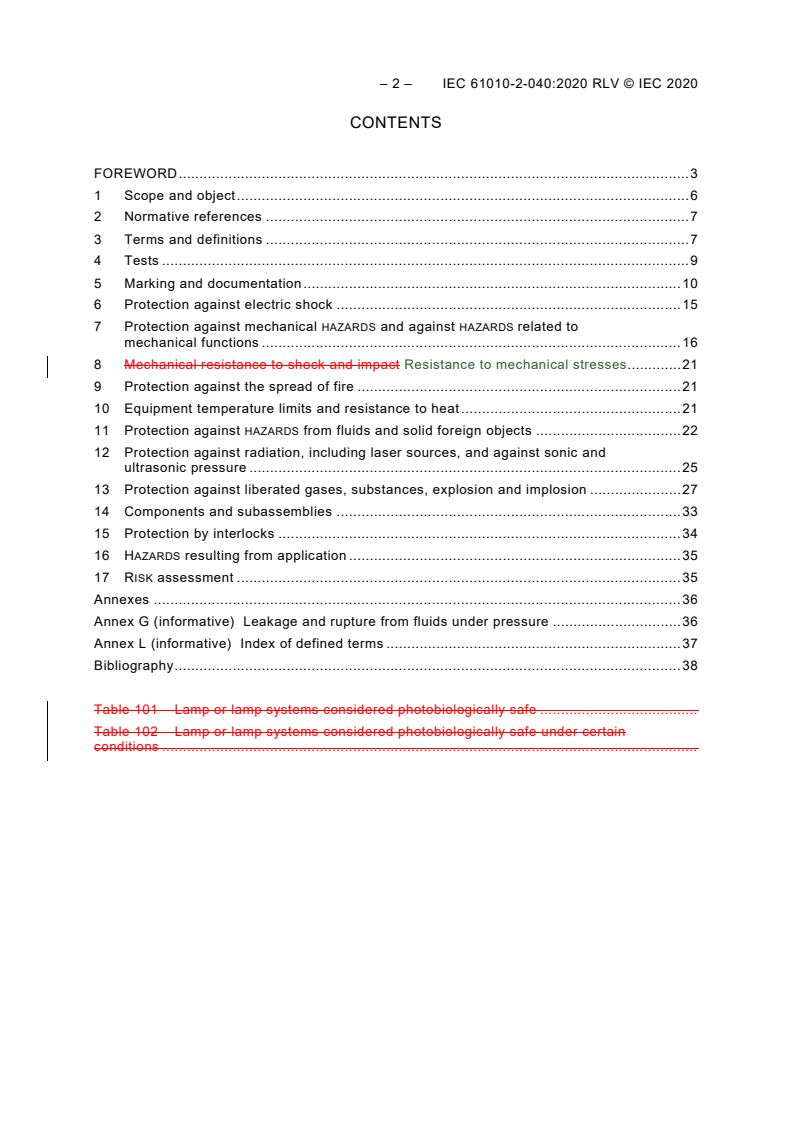 IEC 61010-2-040:2020 IEC 61010-2-040:2020 RLV - Safety requirements for electrical equipment for measurement, control, and laboratory use - Part 2-040: Particular requirements for sterilizers and washer-disinfectors used to treat medical materials
Released:5/14/2020 - Page 4 preview