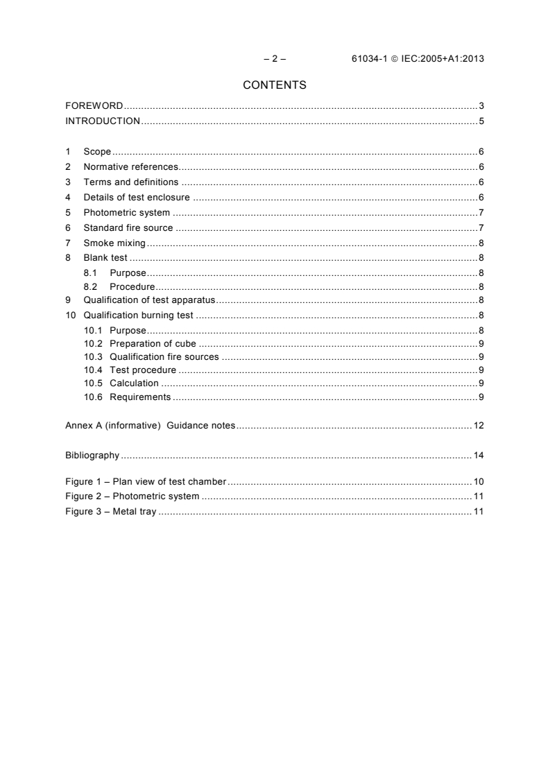 IEC 61034-1:2005 IEC 61034-1:2005+AMD1:2013 CSV - Measurement of smoke density of cables burning under defined conditions - Part 1: Test apparatus
Released:6/21/2013 - Page 4 preview