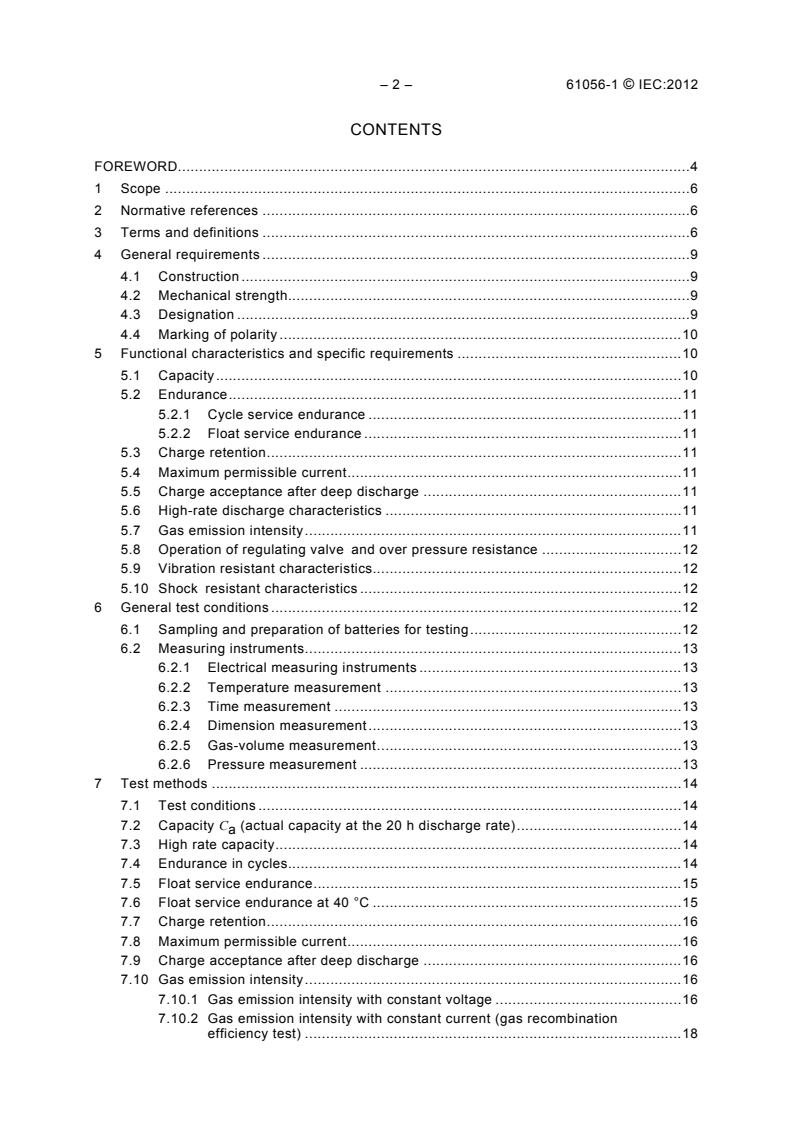 IEC 61056-1:2012 IEC 61056-1:2012 - General purpose lead-acid batteries (valve-regulated types) - Part 1: General requirements, functional characteristics - Methods of test
Released:2/22/2012 - Page 4 preview