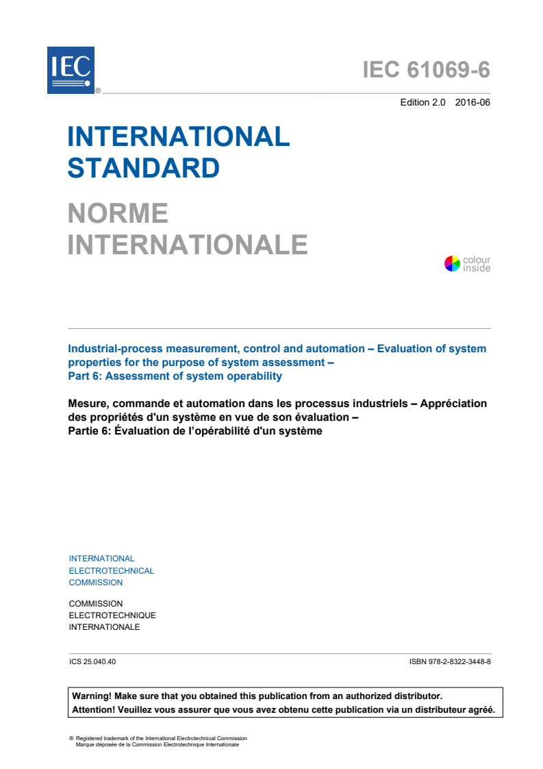 IEC 61069-6:2016 IEC 61069-6:2016 - Industrial-process measurement, control and automation - Evaluation of system properties for the purpose of system assessment - Part 6: Assessment of system operability
Released:6/15/2016 - Page 3 preview