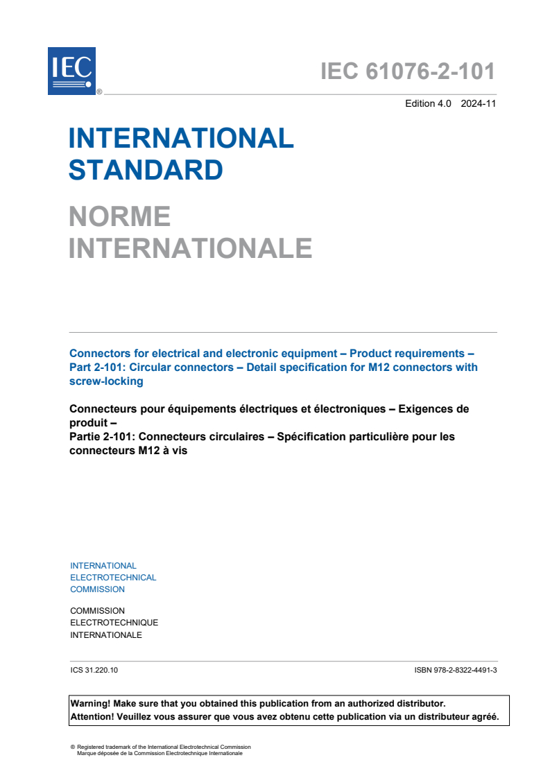IEC 61076-2-101:2024 IEC 61076-2-101:2024 - Connectors for electrical and electronic equipment - Product requirements - Part 2-101: Circular connectors - Detail specification for M12 connectors with screw-locking
Released:11/27/2024 - Page 3 preview