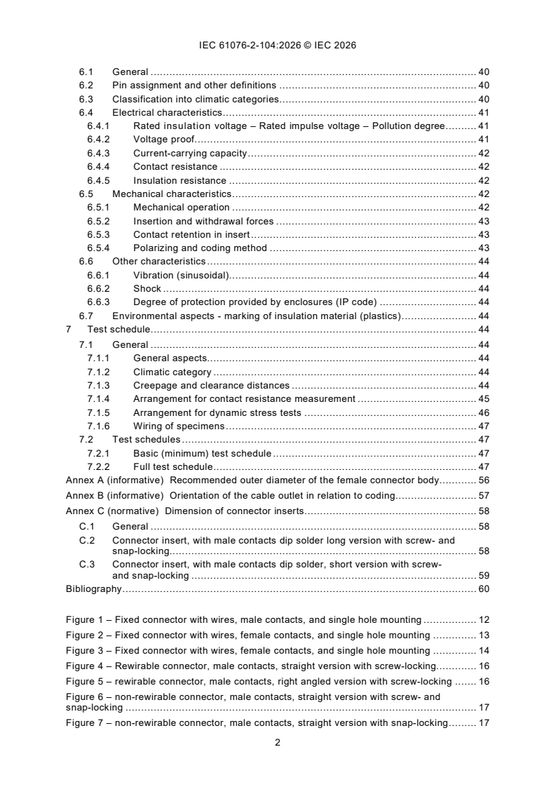 IEC 61076-2-104:2026 IEC 61076-2-104:2026 - Connectors for electrical and electronic equipment - Product requirements - Part 2-104: Circular connectors - Detail specification for circular connectors with M8 screw-locking or snap-locking/9/2026 - Page 4 preview