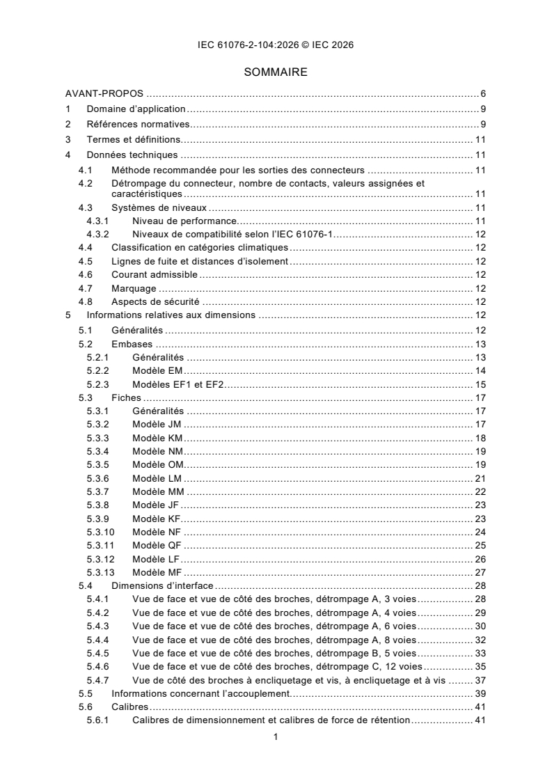 IEC 61076-2-104:2026 IEC 61076-2-104:2026 - Connecteurs pour équipements électriques et électroniques – Exigences de produit – Partie 2-104: Connecteurs circulaires – Spécification particuliere pour les connecteurs circulaires M8 a vis ou a encliquetage - Page 3 preview