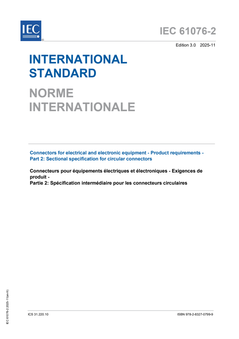 IEC 61076-2:2025 - Connectors for electrical and electronic equipment - Product requirements - Part 2: Sectional specification for circular connectors
Released:26. 11. 2025
Isbn:9782832707999