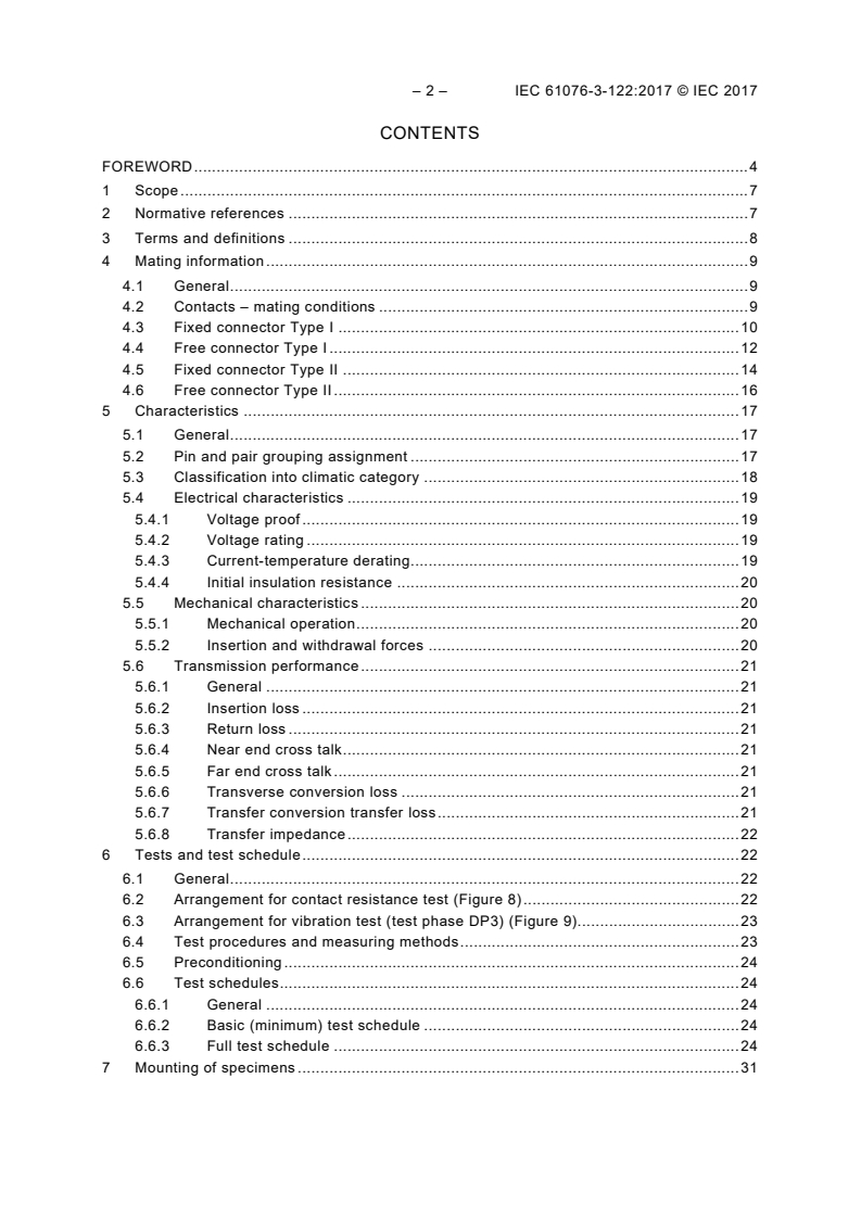 IEC 61076-3-122:2017 IEC 61076-3-122:2017 - Connectors for electrical and electronic equipment - Product requirements - Part 3-122: Detail specification for 8-way, shielded, free and fixed connectors for I/O and Gigabit Ethernet applications in harsh environments
Released:5/22/2017 - Page 4 preview