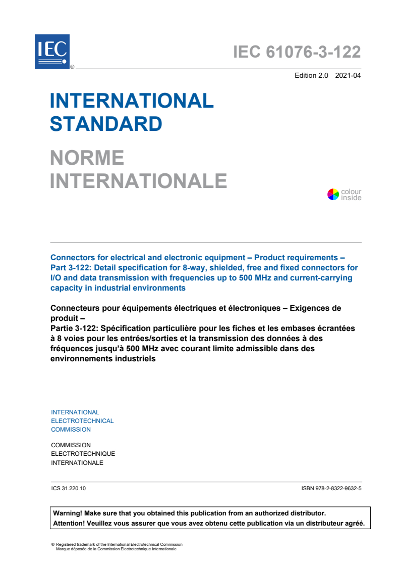 IEC 61076-3-122:2021 IEC 61076-3-122:2021 - Connectors for electrical and electronic equipment - Product requirements - Part 3-122: Detail specification for 8-way, shielded, free and fixed connectors for I/O and data transmission with frequencies up to 500 MHz and current-carrying capacity in industrial environments
Released:4/21/2021 - Page 3 preview
