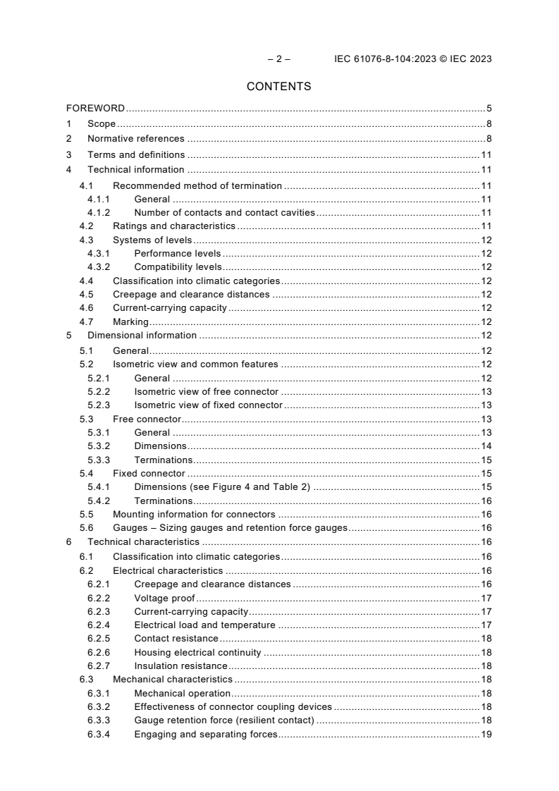 IEC 61076-8-104:2023 IEC 61076-8-104:2023 - Connectors for electrical and electronic equipment - Product requirements - Part 8-104: Power connectors - Detail specification for 2-pole circular connectors with 40 A rated current and push-pull locking IP65/IP67 with metal housing
Released:5/3/2023 - Page 4 preview