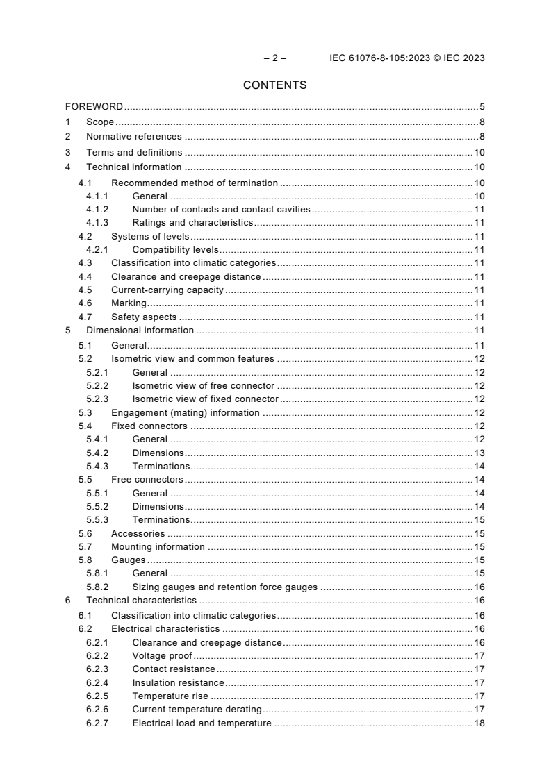IEC 61076-8-105:2023 IEC 61076-8-105:2023 - Connectors for electrical and electronic equipment - Product requirements - Part 8-105: Power connectors – Detail specification for 2-pole snap locking rectangular power connectors with plastic housing for 63 A rated current and 400 V rated voltage
Released:8/16/2023 - Page 4 preview