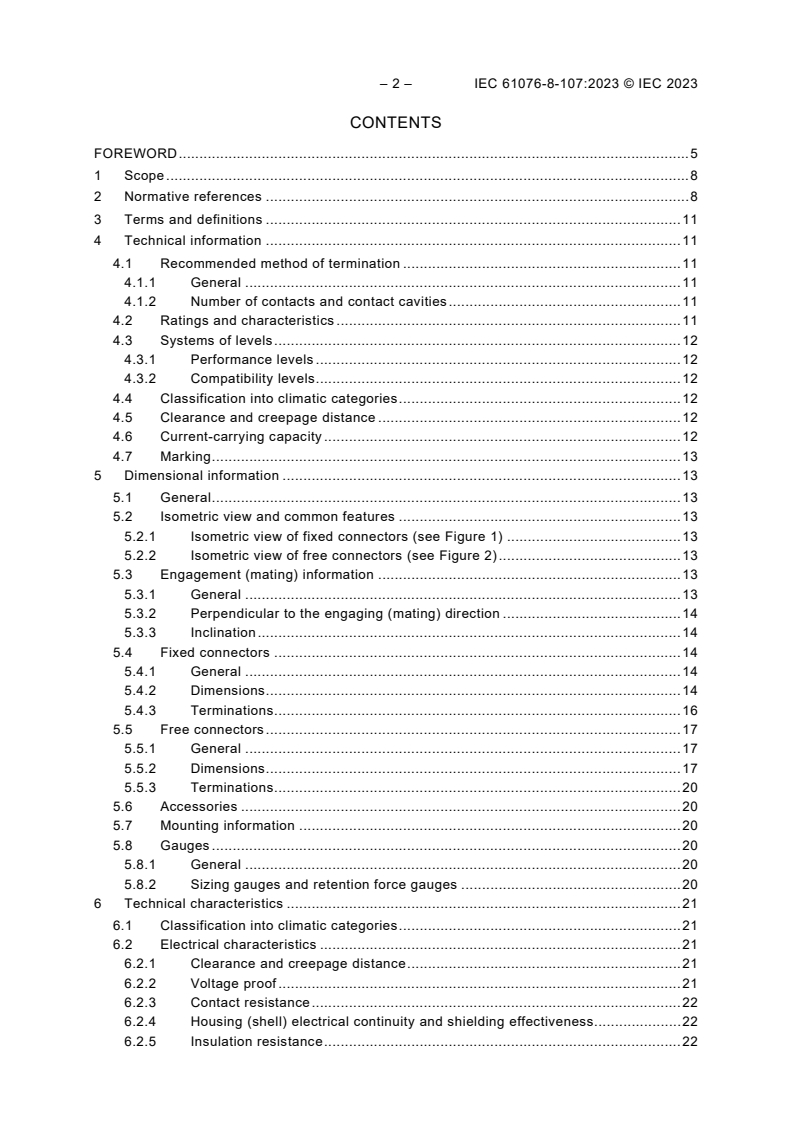 IEC 61076-8-107:2023 IEC 61076-8-107:2023 - Connectors for electrical and electronic equipment - Product requirements - Part 8-107: Power connectors - Detail specification for 2P 200 A, 1 000 V plus 2P 5 A 50 V rectangular housing shielded connectors with IP65/IP68 degree of protection when mated and locked, and IPXXB when unmated
Released:5/12/2023 - Page 4 preview