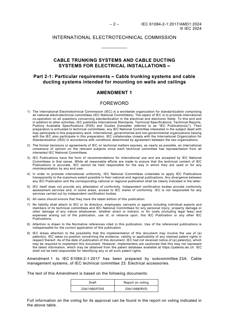 IEC 61084-2-1:2017/AMD1:2024 IEC 61084-2-1:2017/AMD1:2024 - Amendment 1 - Cable trunking systems and cable ducting systems for electrical installations - Part 2-1: Particular requirements - Cable trunking systems and cable ducting systems intended for mounting on walls and ceilings
Released:3/7/2024 - Page 4 preview