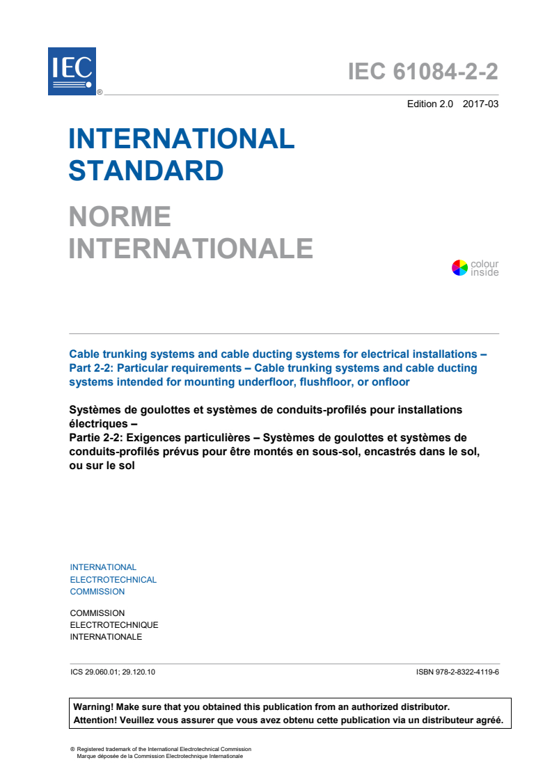 IEC 61084-2-2:2017 IEC 61084-2-2:2017 - Cable trunking systems and cable ducting systems for electrical installations - Part 2-2: Particular requirements - Cable trunking systems and cable ducting systems intended for mounting underfloor, flushfloor, or onfloor
Released:3/22/2017 - Page 3 preview