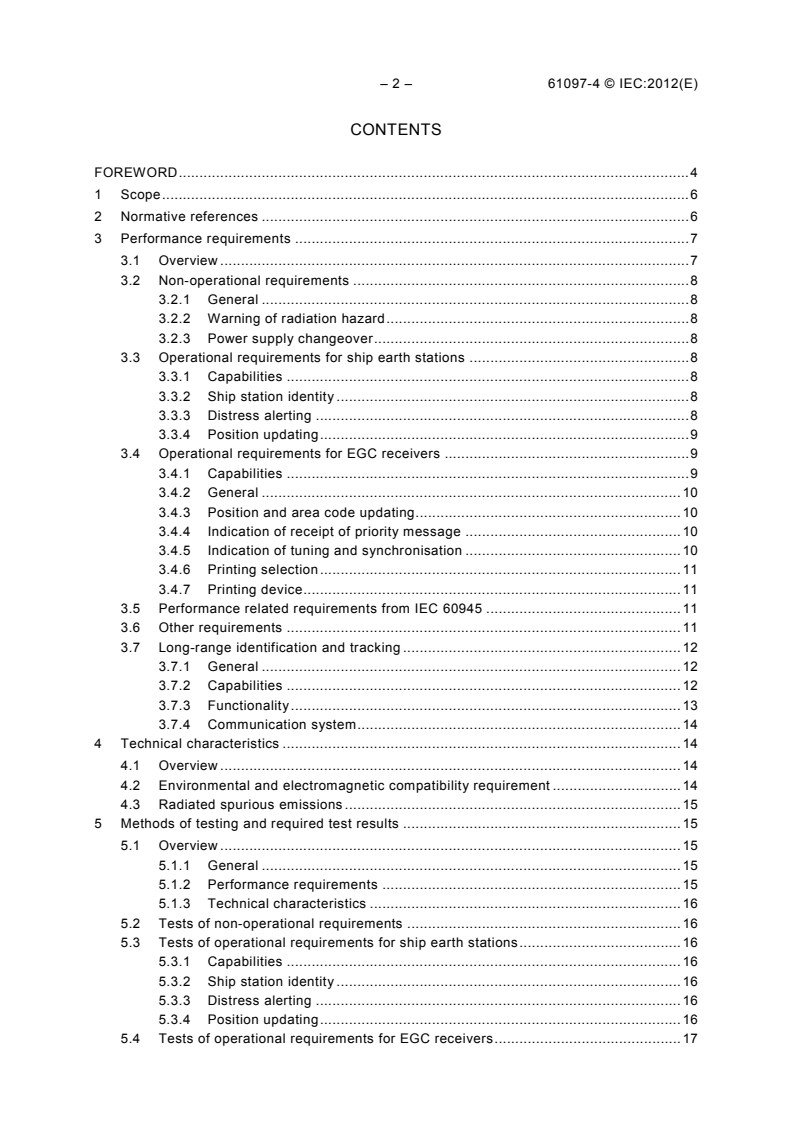 IEC 61097-4:2012 IEC 61097-4:2012 - Global maritime distress and safety system (GMDSS) - Part 4: Inmarsat-C ship earth station and Inmarsat enhanced group call (EGC) equipment - Operational and performance requirements, methods of testing and required test results
Released:5/29/2012 - Page 4 preview